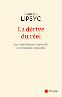 Dérive du réel (La)
